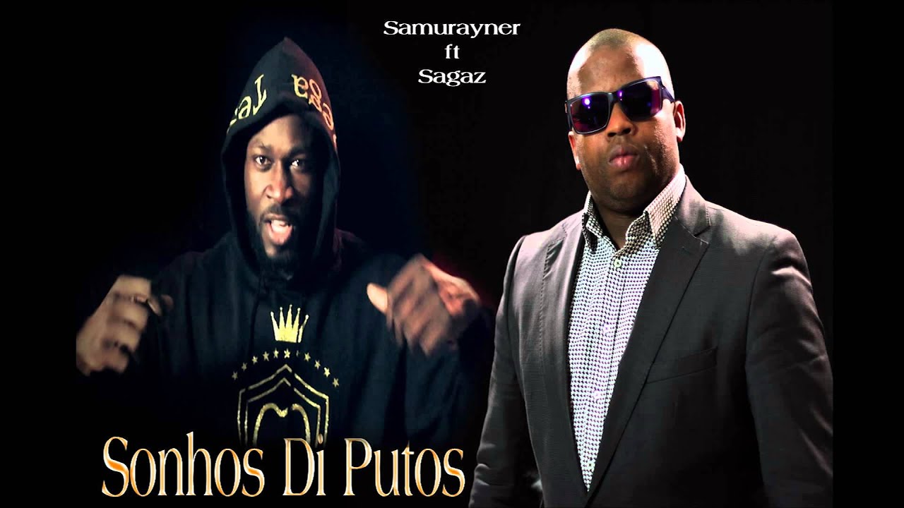 Samurayner ft Sagaz - Sonhos Di Putos