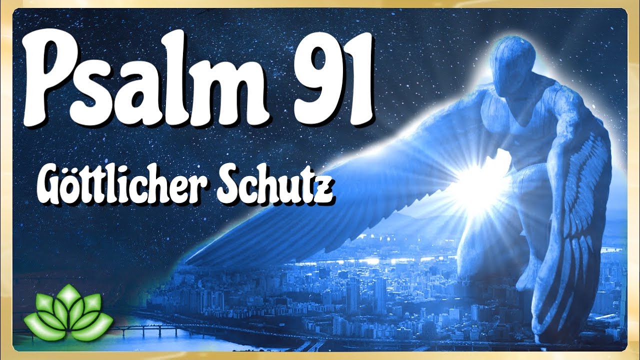 Psalm 91 - unter Gottes Schutz