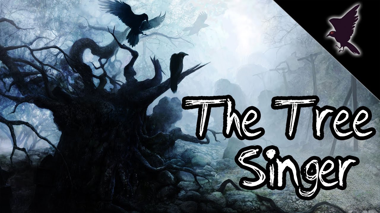 The Tree Singer | Dark Narration