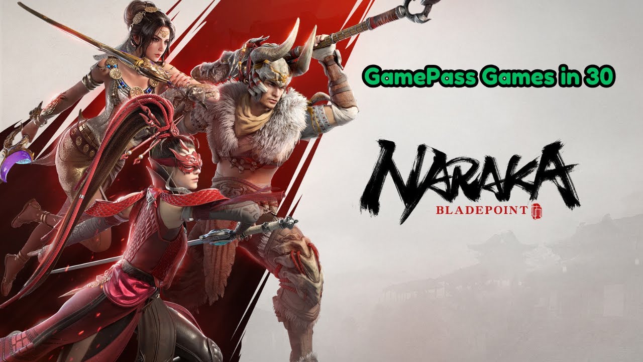 Naraka Bladepoint - GamePass Games in 30