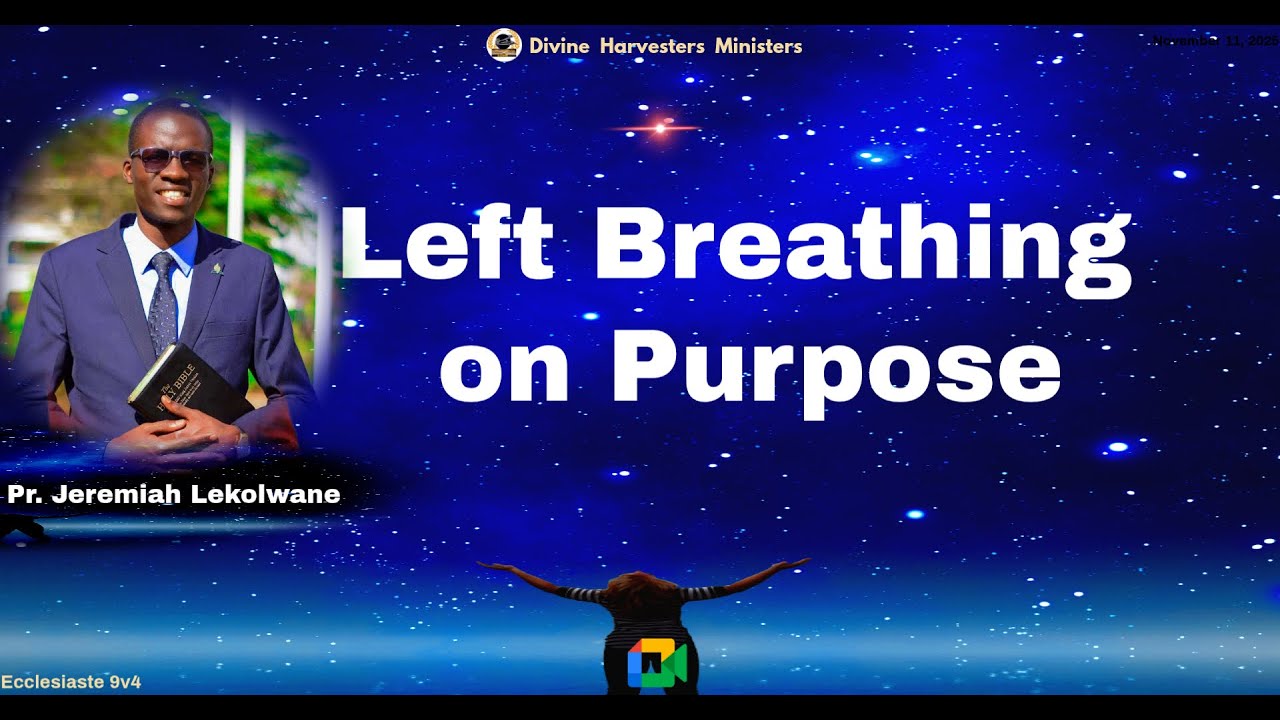 Left Breathing on Purpose ||Pastor Jeremiah Lekolwane