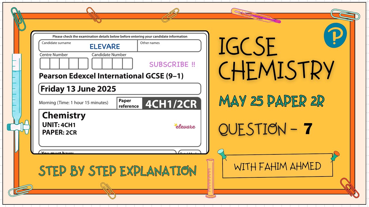 Edexcel IGCSE Chemistry May 2025 Paper 2R | Question 7 | Elevare