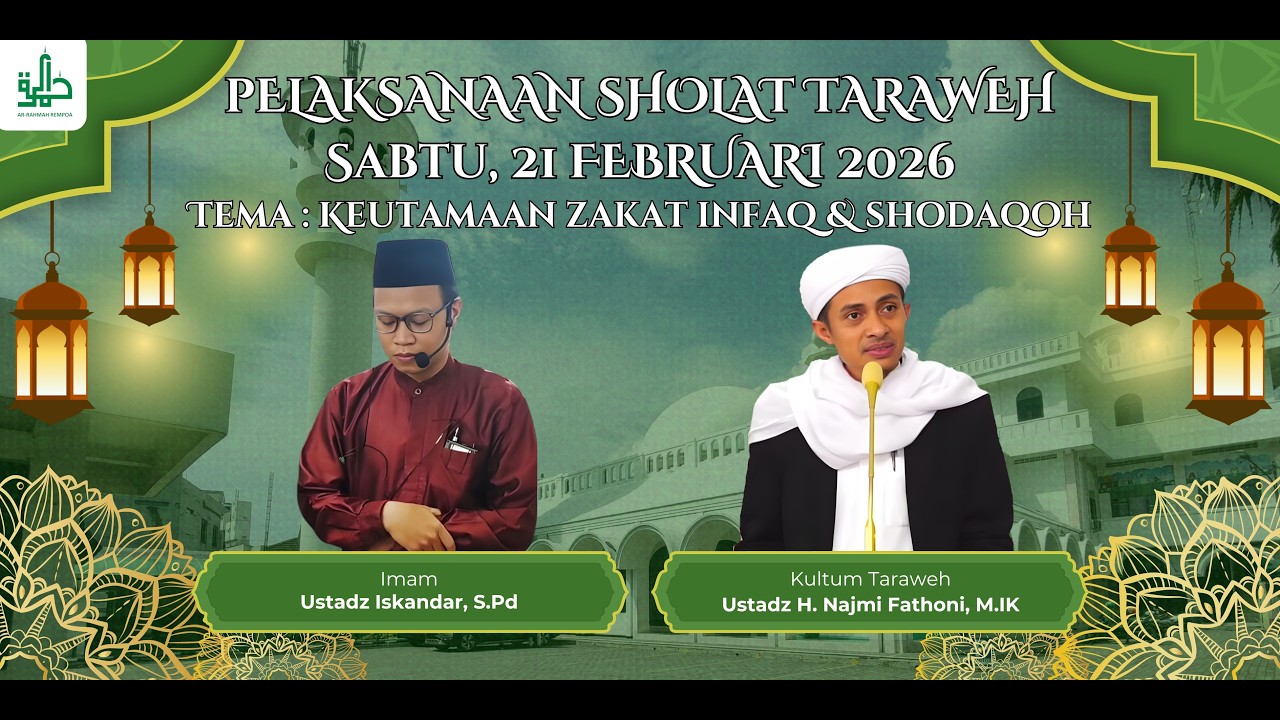 🔴 LIVE Sholat Taraweh & Kajian Keutamaan Zakat – Ust. Iskandar & Ust. H. Najmi Fathoni