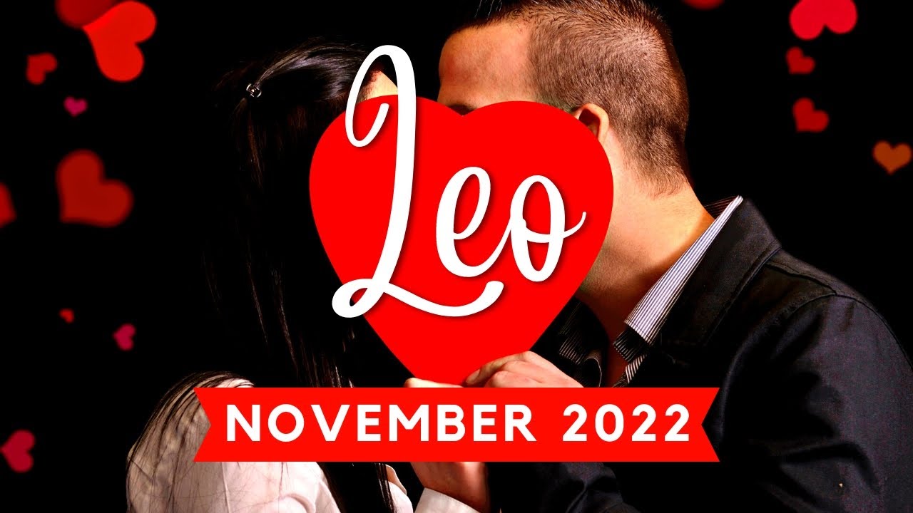 LEO~Serious about their intentions & will make a move towards you ~Their Feelings Nov 2022