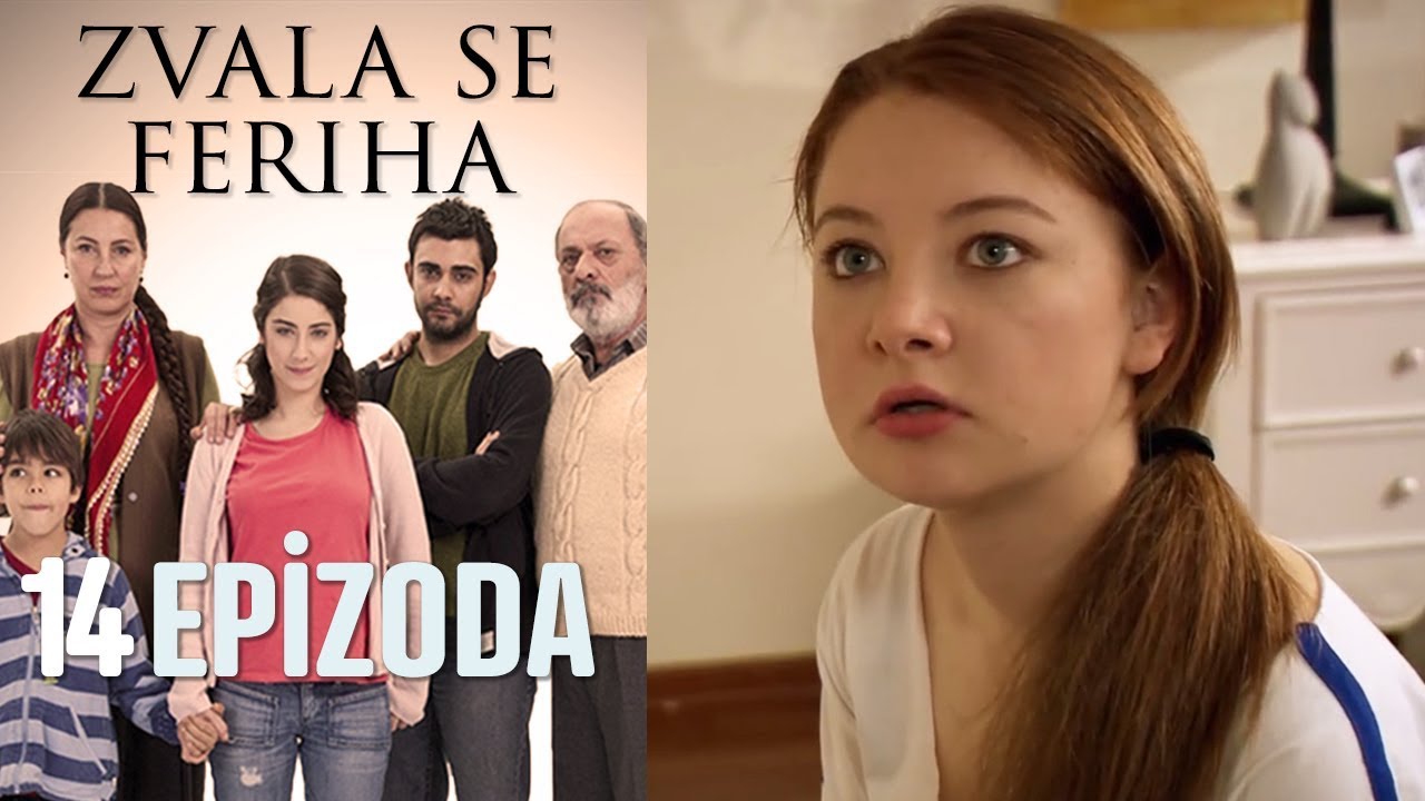 Zvala se Feriha - 14. Epizoda - Djevojka imena Feriha