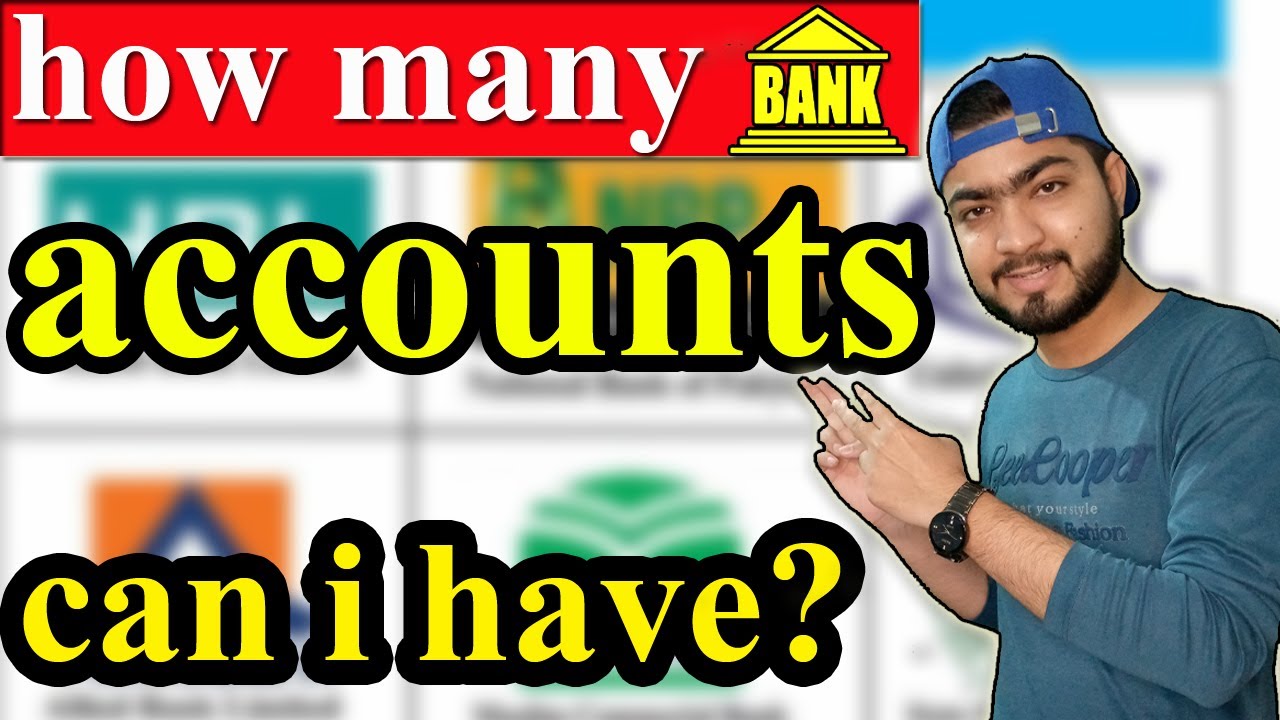 How many bank accounts can i have in Pakistan