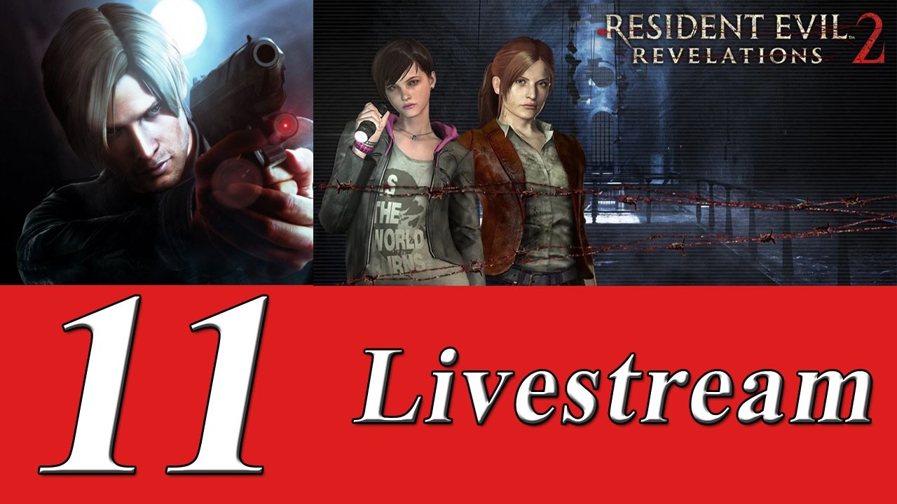 Откровенный стрим игры Resident Evil Revelations 2 №11 + подготовка к фестивалю
