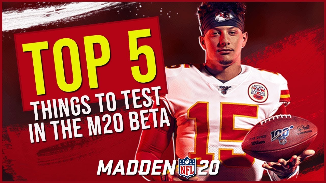 Top 5 Things To Test & Look For During The Madden 20 Beta