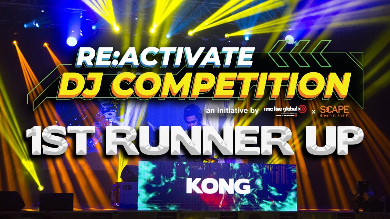 RE:ACTIVATE DJ COMPETITION 2022 - FINALS (KONG)