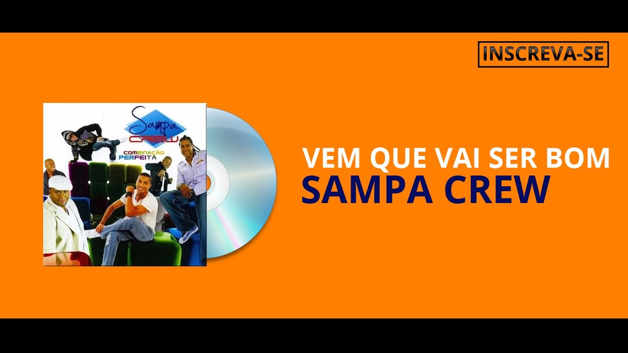 SAMPA CREW - VEM QUE VAI SER BOM (COMBINAÇÃO PERFEITA)[ÁUDIO OFICIAL]