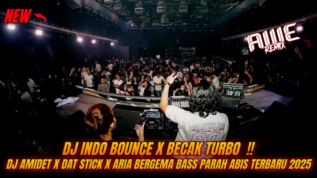 MIXTAPE INDO BOUNCE BECAK TURBO ll DJ AMIDET X DAT STICK X ARIA BERGEMA BASS PARAH ABIS TERBARU 2025