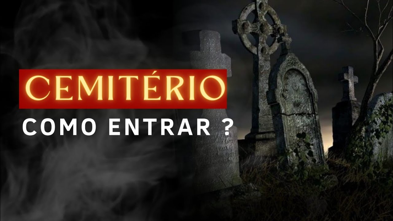 Qual a forma correta de entrar no Cemitério?