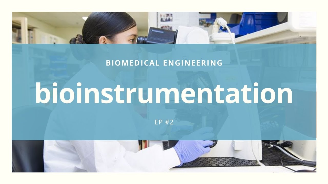 Bioinstrumentation | BIOMEDICAL ENGINEERING #2