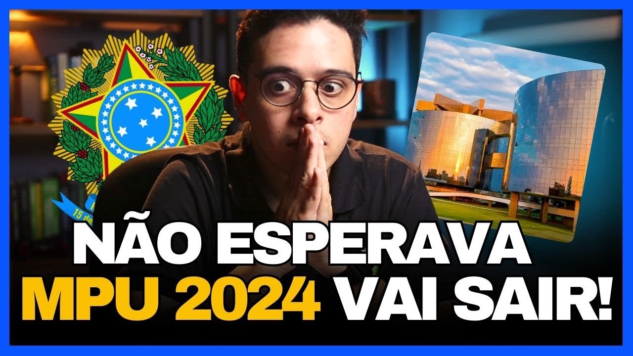 CONCURSO MPU 2024 l BANCA ESCOLHIDA E EDITAL A QUALQUER MOMENTO