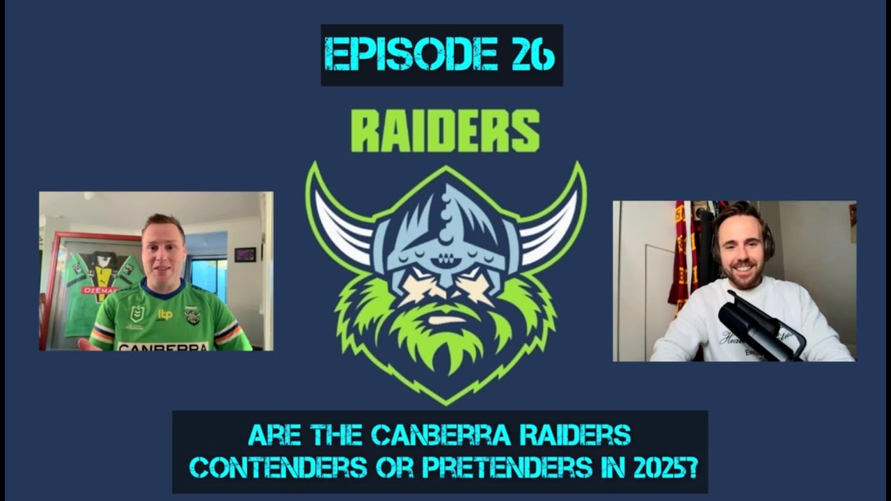 Are the Canberra Raiders contenders or pretenders in 2025? w/Corey Hammond