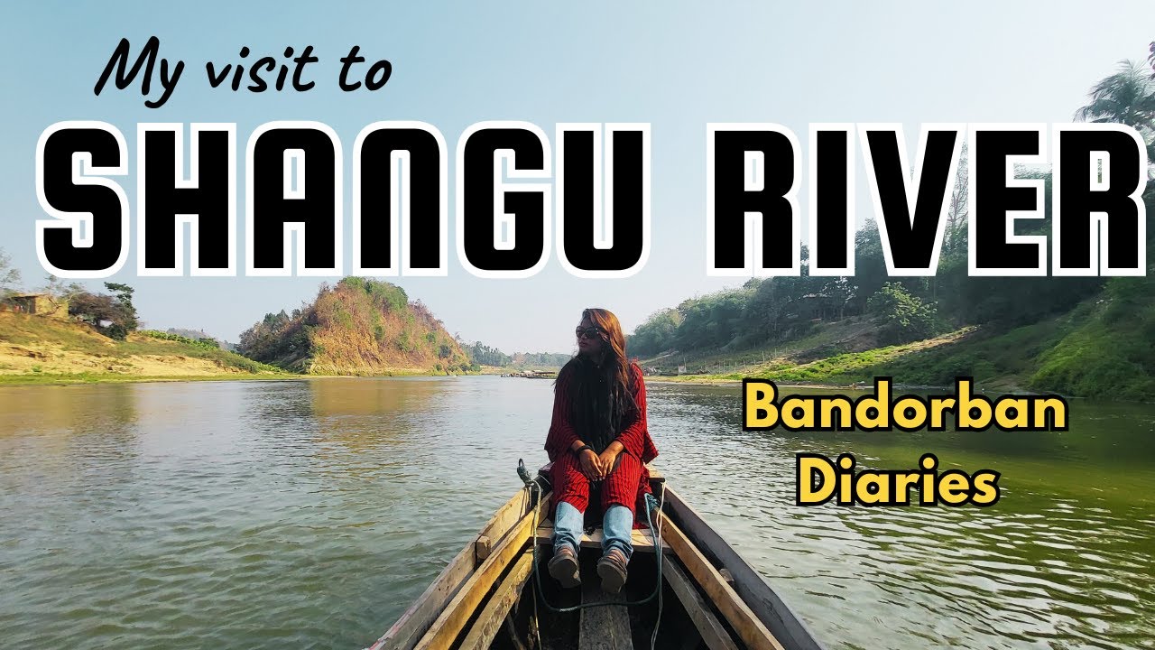Hidden Paradise of Bandorban।। সাঙ্গু নদী ভ্রমণ। #shangu