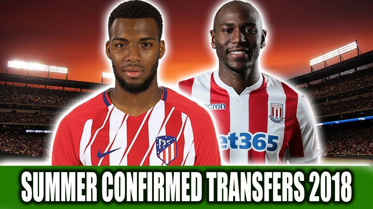 Summer Confirmed Transfer 2018 Ft | Thomas Lemar, Ramadan Sobhi, Benik Afobe