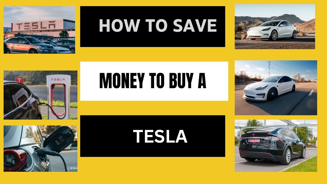 How to Save Money To Buy A Tesla