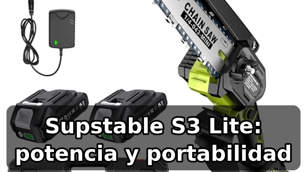 Review completa de la Supstable Mini Motosierra S3 Lite: potencia y ligereza
