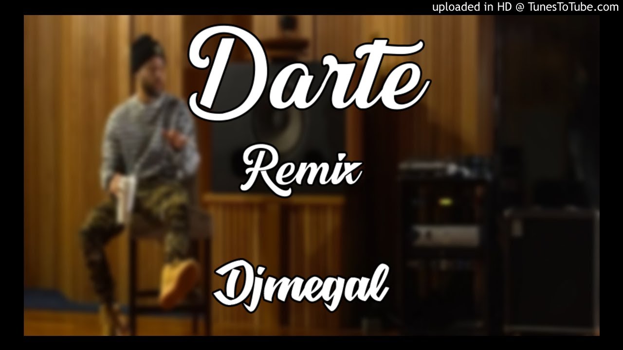 Alex Rose Feat Myke Towers - Darte (Remix) DJMEGAL