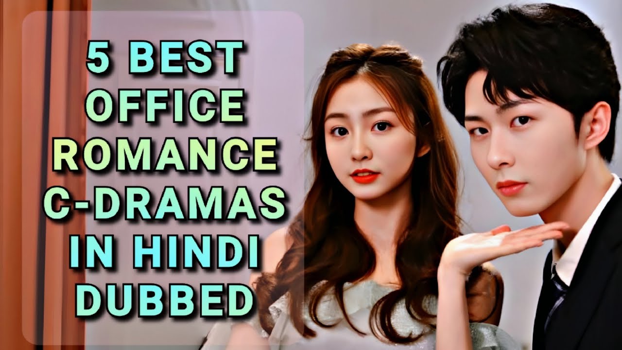 5 Best Office Romance C-Dramas in Hindi Dubbed | Love | Only for Love | My Boss | Love is Sweet 