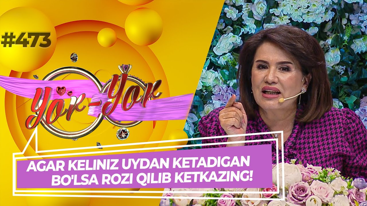 Yor-yor 473-son AGAR KELINIZ UYDAN KETADIGAN BO'LSA ROZI QILIB KETKAZING! (03.10.2022)