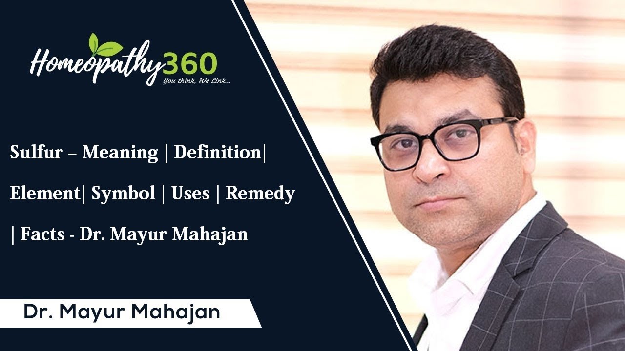 Sulfur – Meaning | Definition| Element| Symbol | Uses | Remedy | Facts - Dr. Mayur Mahajan