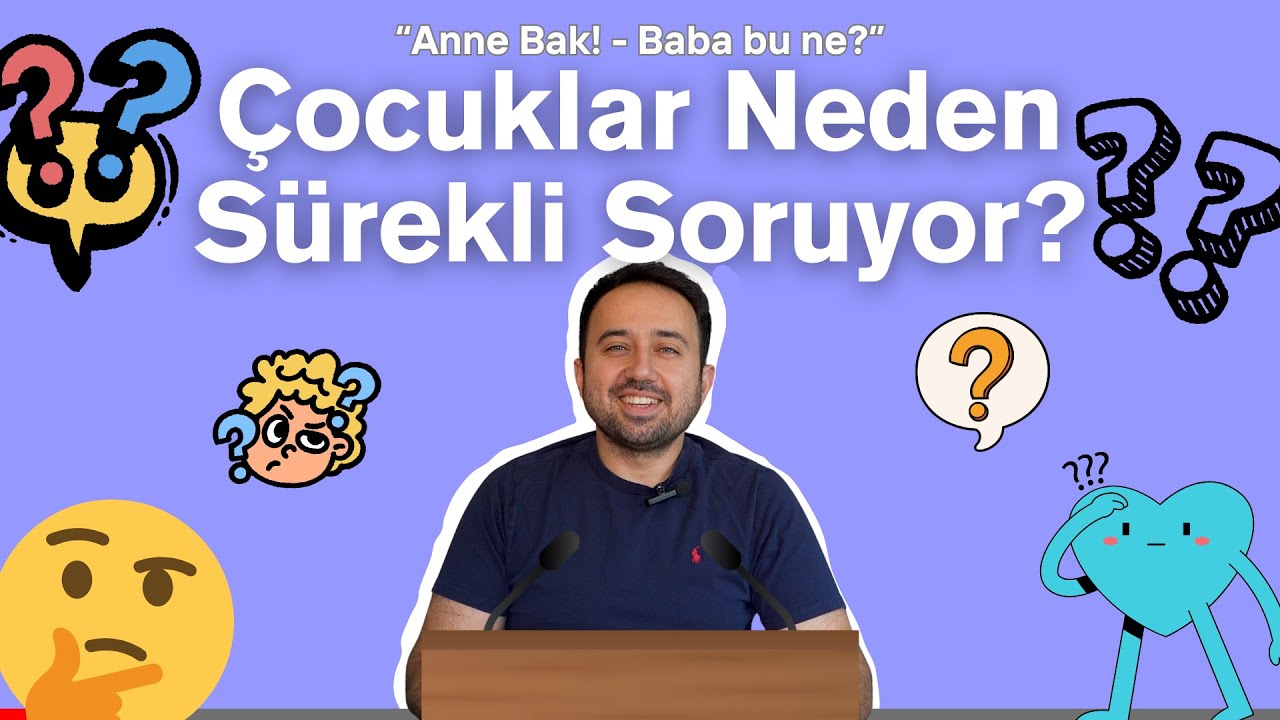 Çocuklar Neden Sürekli Soru Sorar? | İnat mı, Zeka mı, Gelişimin Parçası mı? | Dr. Serhat Duman