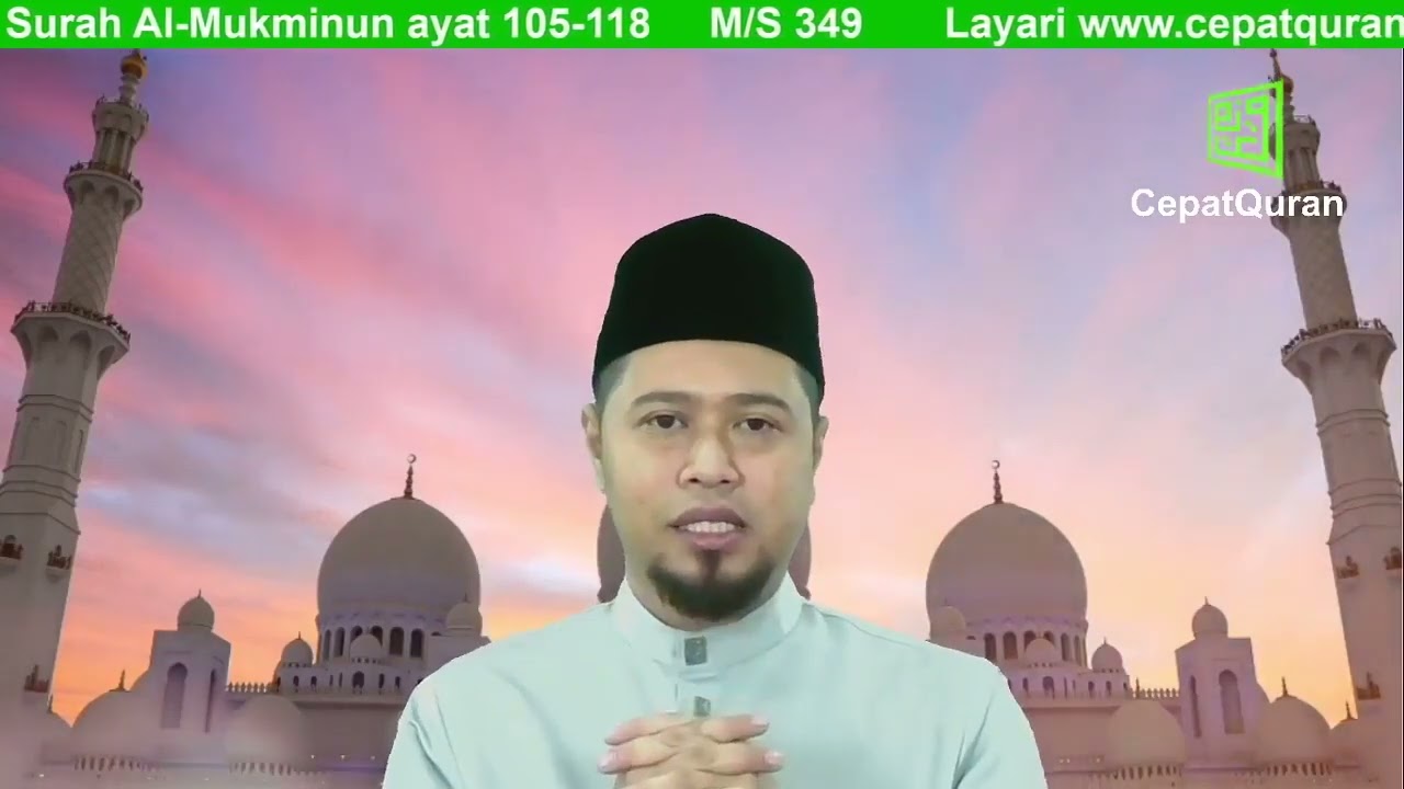 Cepat Quran Ilmu Tajwid Surah Al-Mukminun ayat 105-118