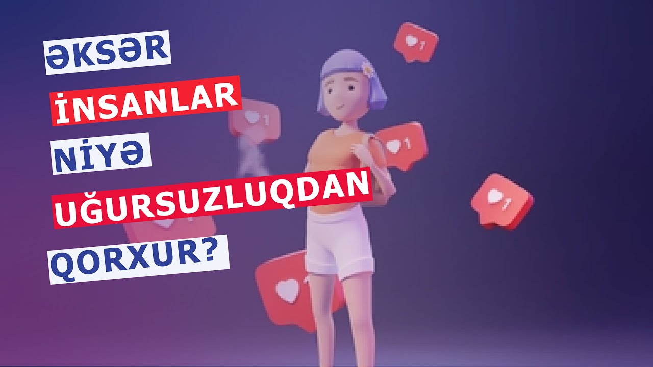 Əksər İnsanlar Niyə Uğursuzluqdan Qorxur?