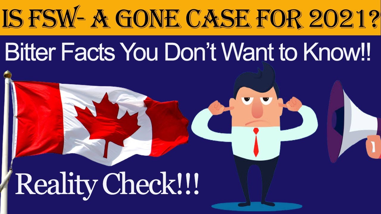 Is FSW A Gone Case for 2021? l Express Entry Canada FSW Draw in 2021?