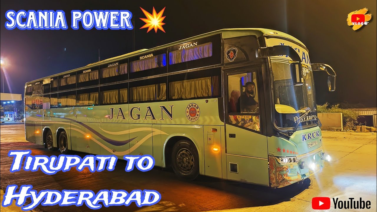 TIRUPATI TO HYDERABAD BUS JOURNEY | JAGAN TRAVELS SCANIA SLEEPER BUS | BUS VLOG❤️
