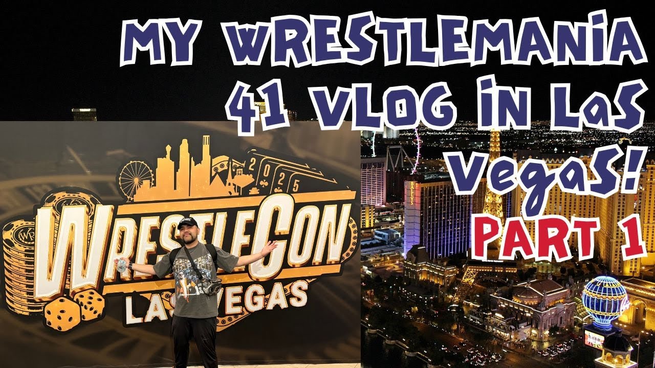 MY EPIC  LAS VEGAS WRESTLEMANIA 41 VLOG!   PART 1!
