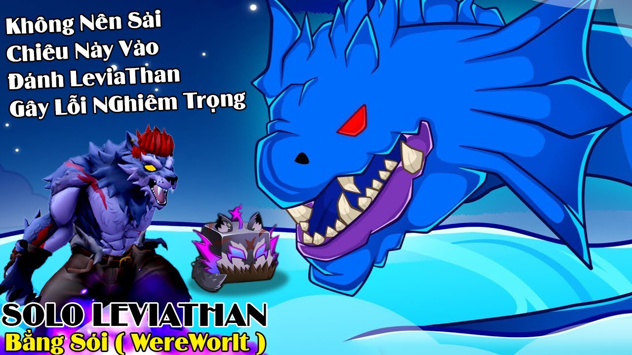 Solo 1 Mình Leviathan Bằng Trái Sói ( Werewolf ) Phát Hiện Lỗi Nghiệm Trọng Mất Tim Levi Blox Fruit