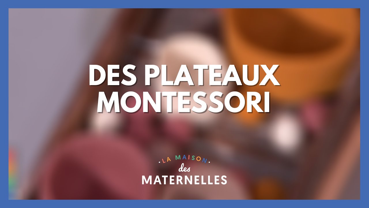 Des plateaux d'activités Montessori - La Maison des parents #LMDP