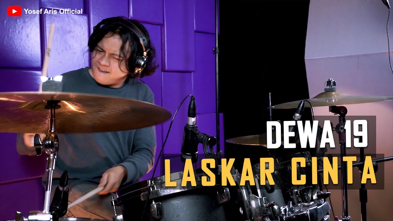 Dewa 19 ( Laskar Cinta ) Drum Cover by Yosef Aris