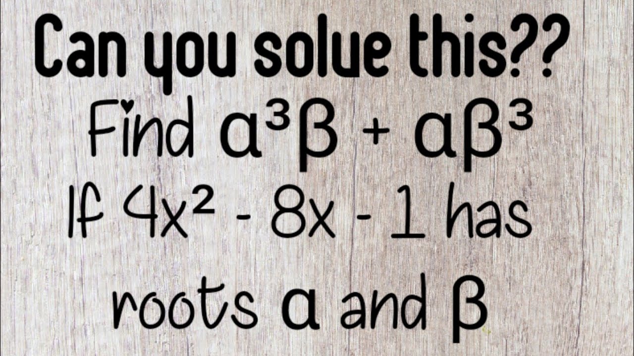 Symmetric functions of roots of quadratic equations.