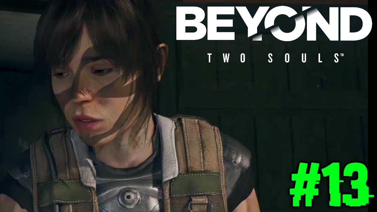 DIE KRASSESTE FOLGE !! BEYOND TWO SOULS : Lets Play #13 [FACECAM]
