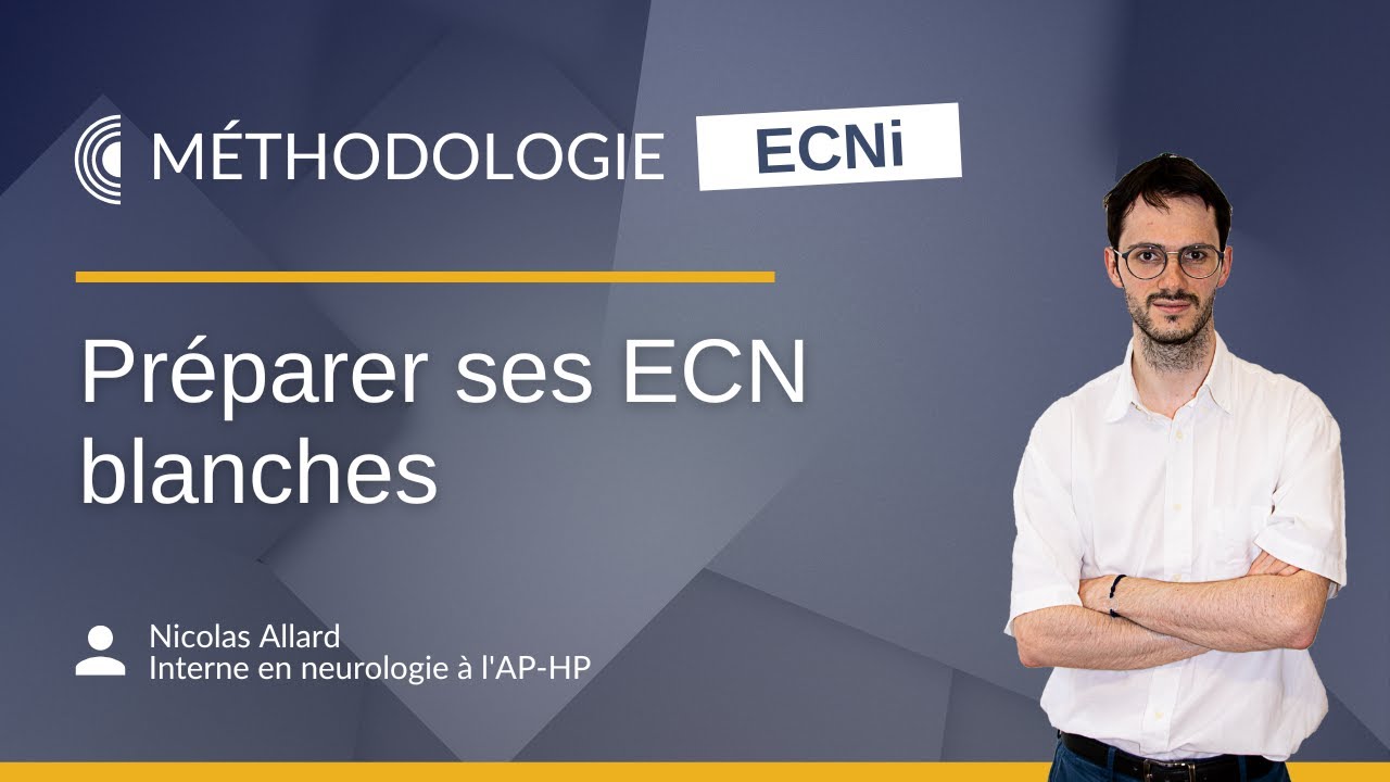ECN : Méthodologie - préparer ses ECN blanches