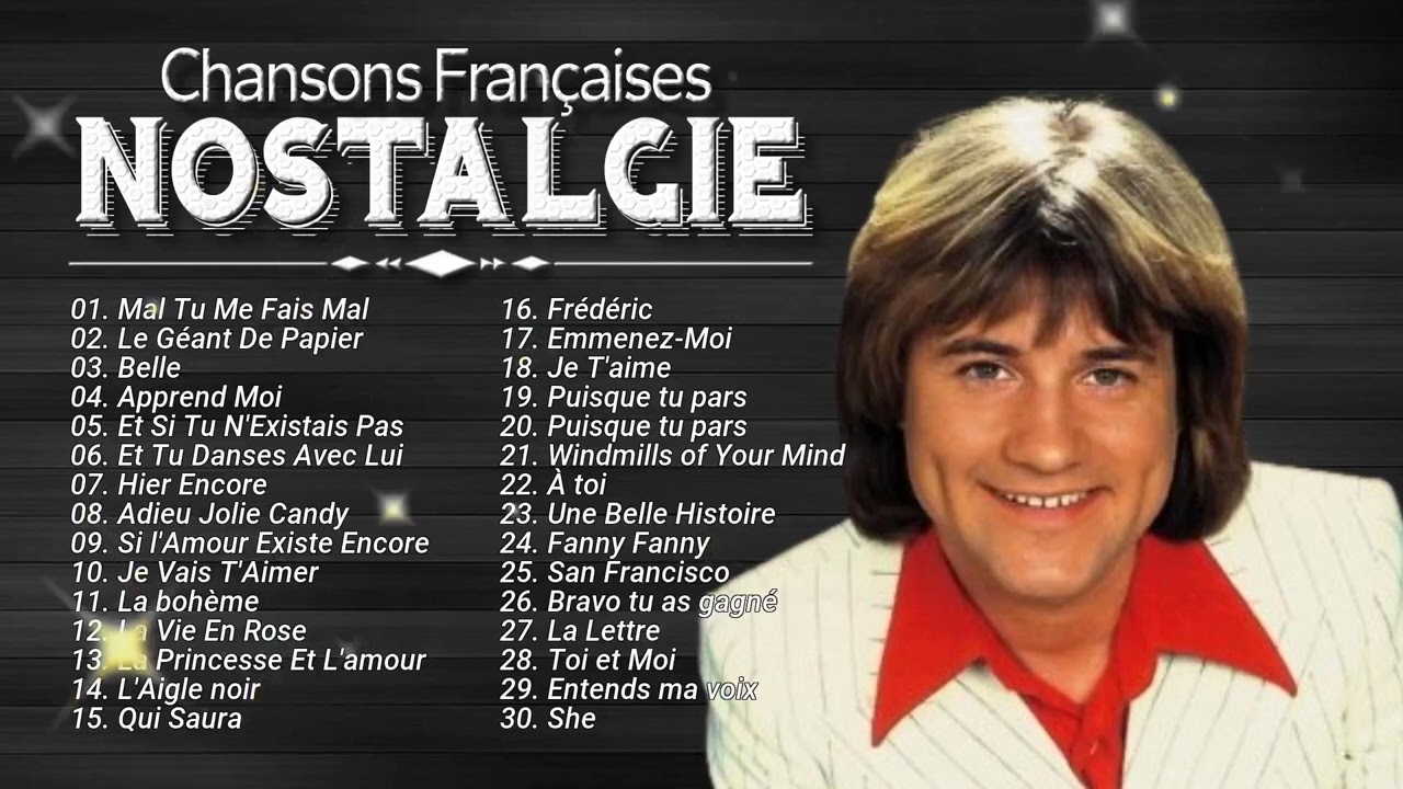 NOSTALGIE CHANSONS FRAN&Ccedil;AISES -  , Michel Sardou, Dalida,C J&eacute;rome,Charles Aznavour,Mireille Mathie