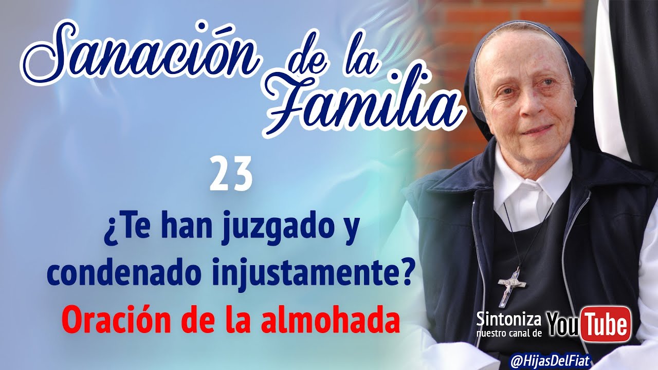 Sanación de la familia | 23 ¿Te han juzgado y condenado injustamente? (Oración de la almohada)