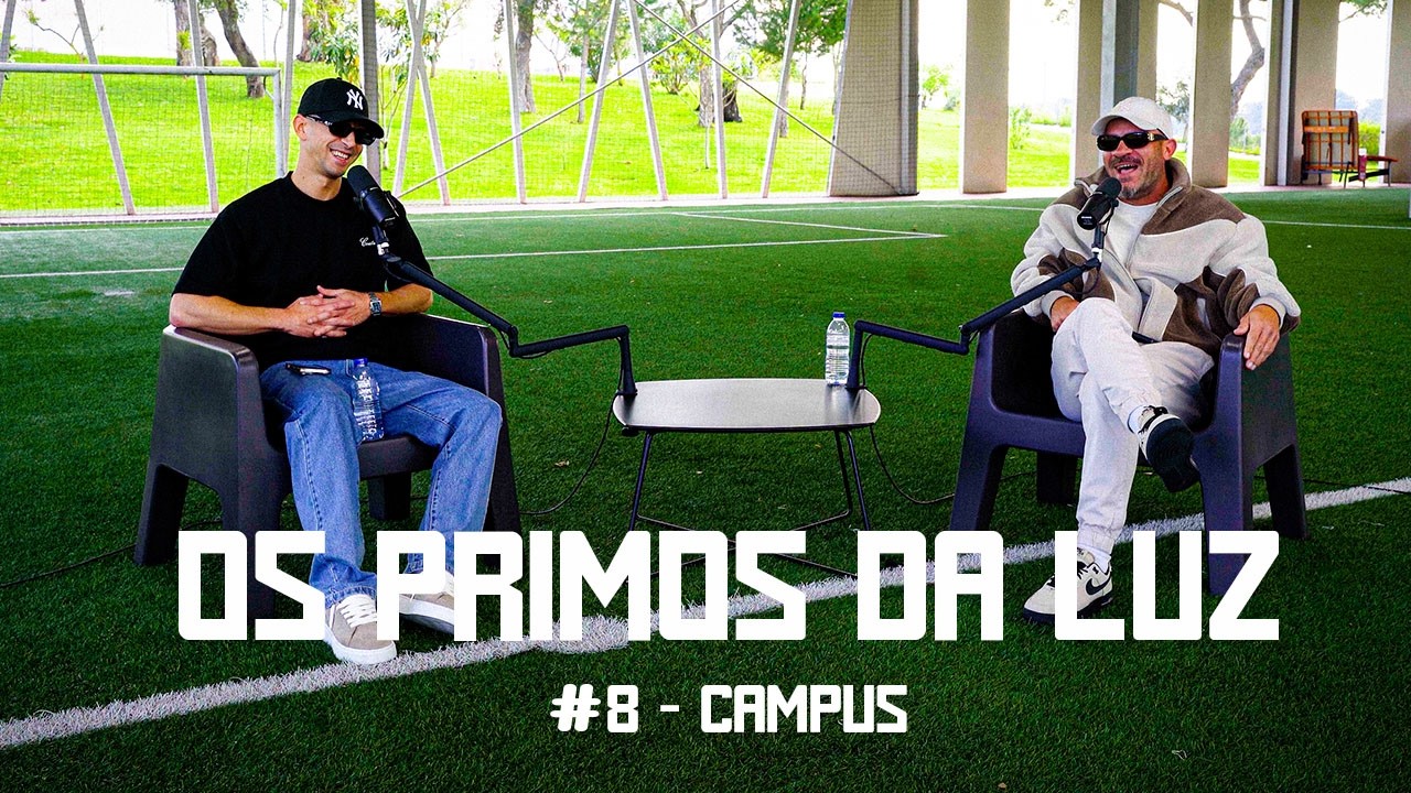 OS PRIMOS DA LUZ #8 CAMPUS