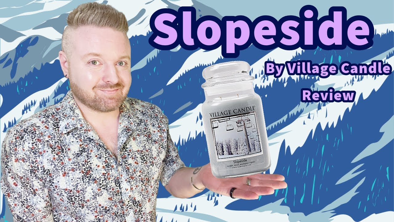 Candle Review: Slopeside by Village Candle