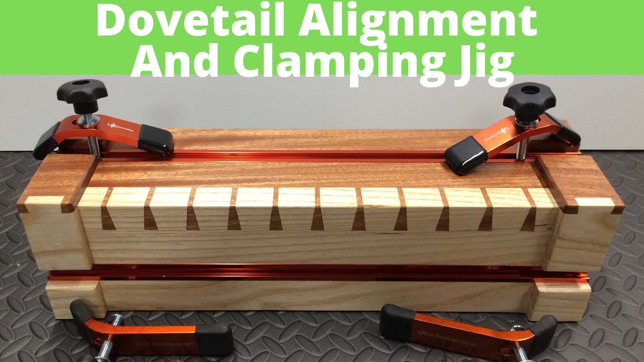 Dovetail Alignment and Clamping Jig using UJK Technology Products (hand cut dovetails)