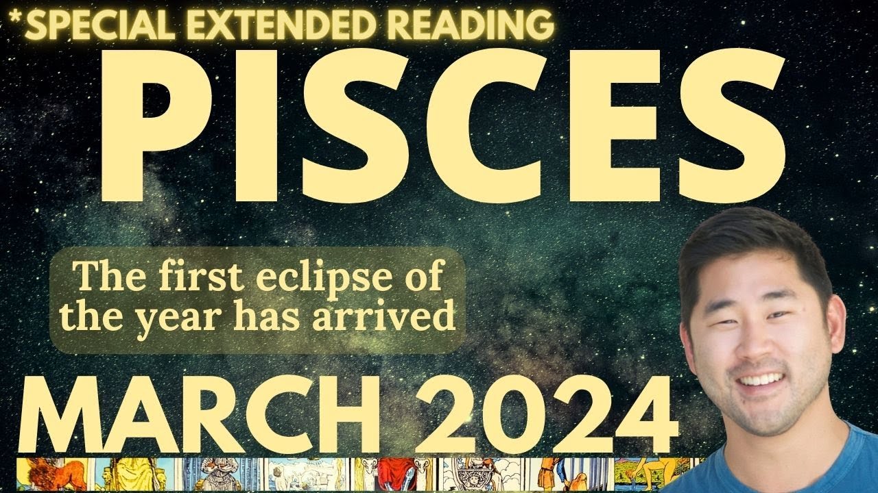 Pisces March 2024 - YOUR MOST EXTRAORDINARY, LIFE-CHANGING MONTH OF 2024! Tarot Horoscope ♓️