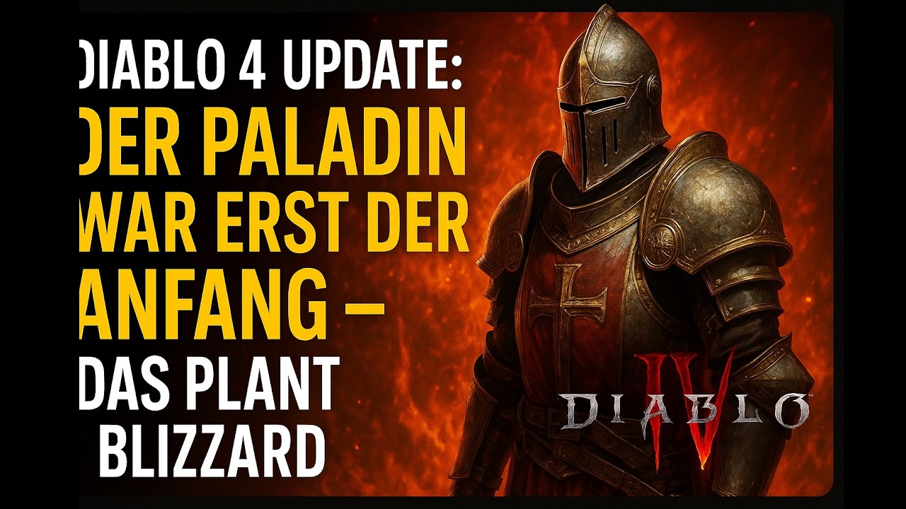 Diablo 4 Update: Der Paladin war erst der Anfang &ndash; DAS plant Blizzard (Addon Lord of Hatred)