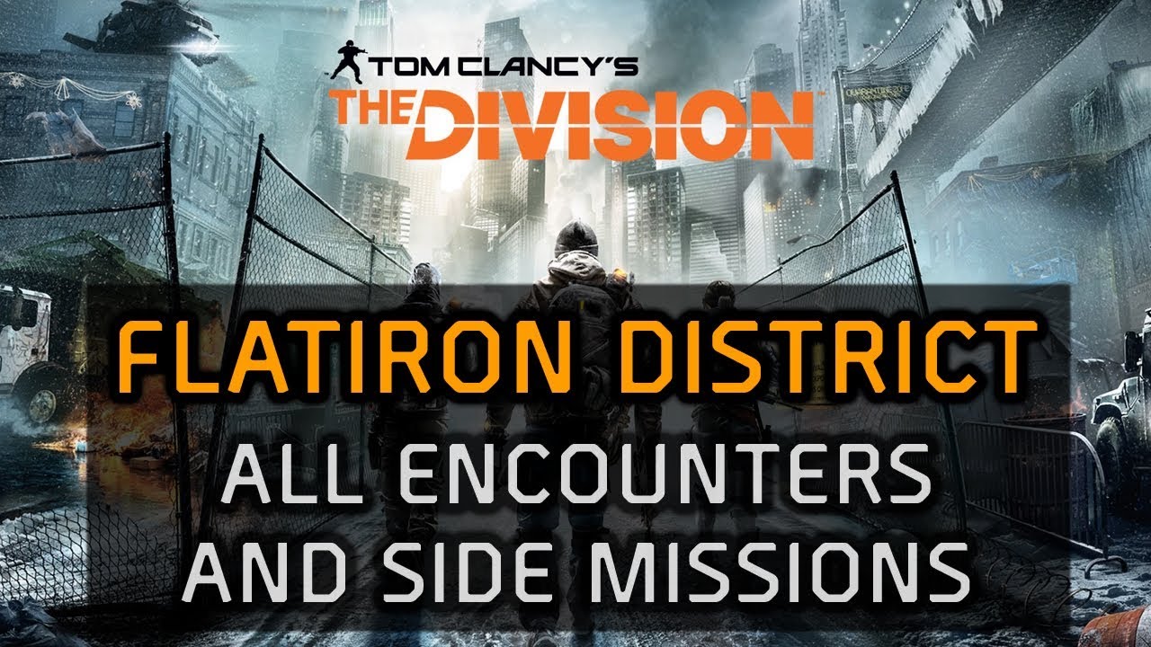 The Division Solo Walkthrough - Flatiron District All Encounters and Side Missions