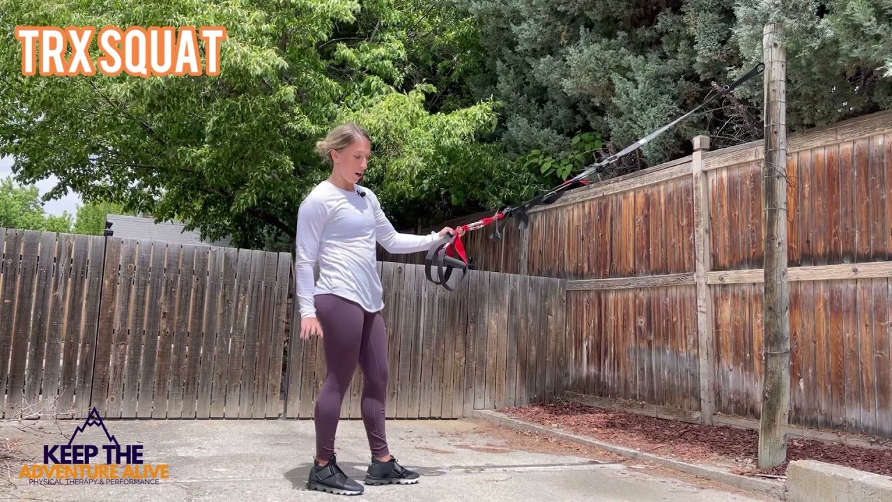 How to do a TRX squat with a physical therapist | Keep the Adventure Alive