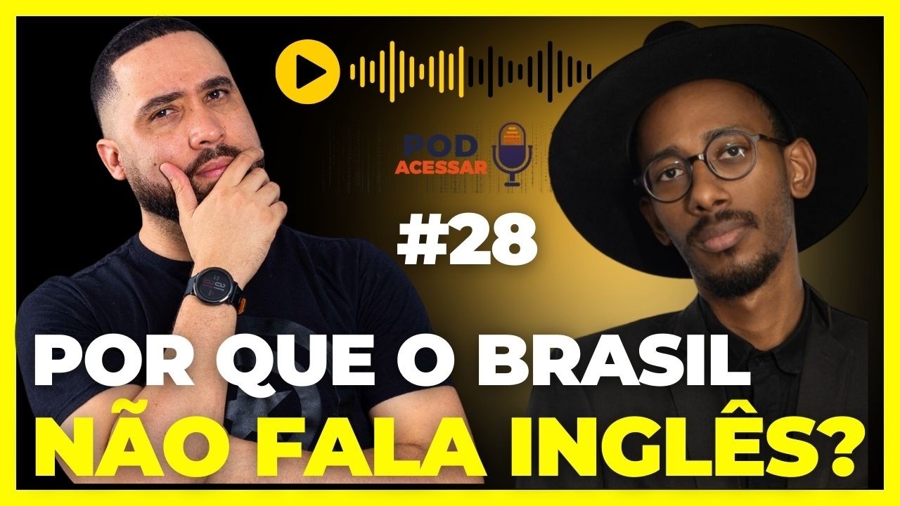 POR QUE O BRASIL NÃO FALA INGLÊS? EP#28 COM GIOVANNY XAVIER
