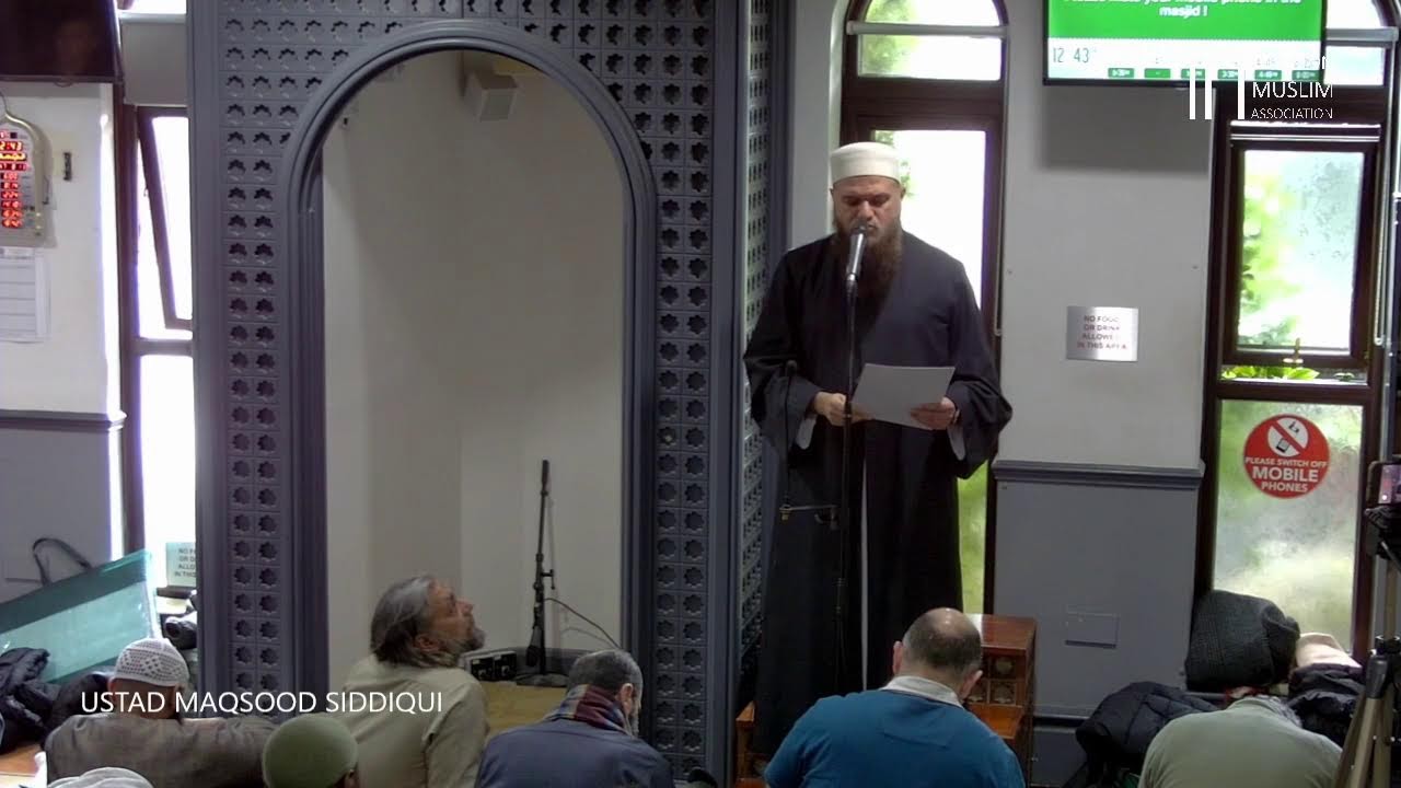 FRIDAY KHUTBA by USTAD MAQSOOD SIDDIQUI @kingstonmosque | 30 Jan 2026